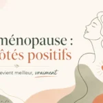 llustration d’une femme sereine accompagnée de formes végétales, pour représenter les côtés positifs de la périménopause