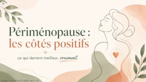 llustration d’une femme sereine accompagnée de formes végétales, pour représenter les côtés positifs de la périménopause